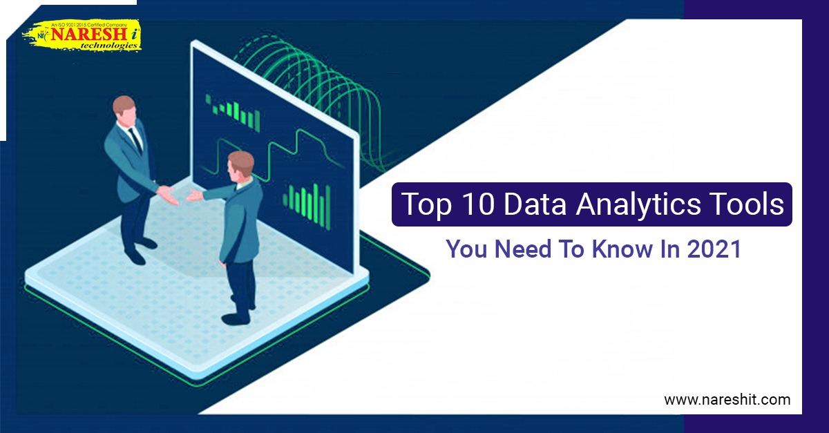 Top 10 Data Analytics Tools You Need To Know In 2021 – NareshIT