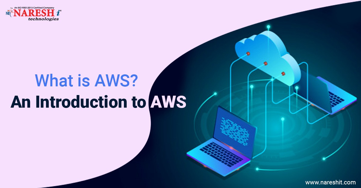 What is AWS? An Introduction to AWS – NareshIT