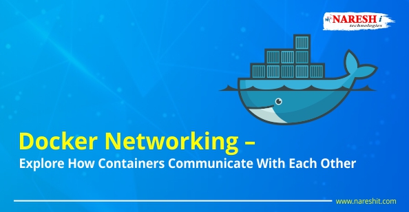 Docker Networking | Explore How Containers Communicate With Each Other – NareshIT