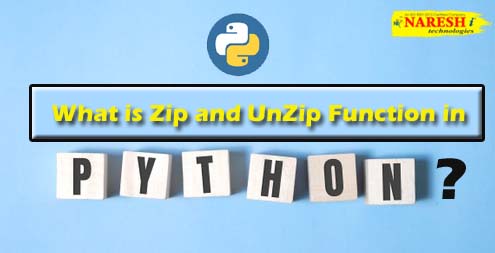 What is Zip and UnZip Function in Python? | NareshIT